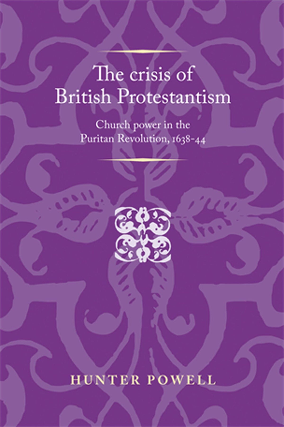 Cover image for The crisis of British Protestantism ISBN 9780719096341