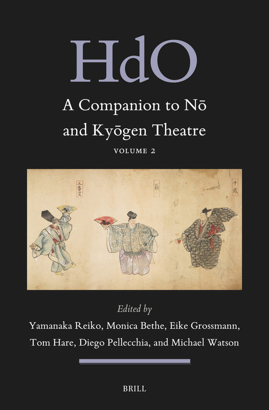 A Companion to Nō and Kyōgen Theatre (Vol. 2)