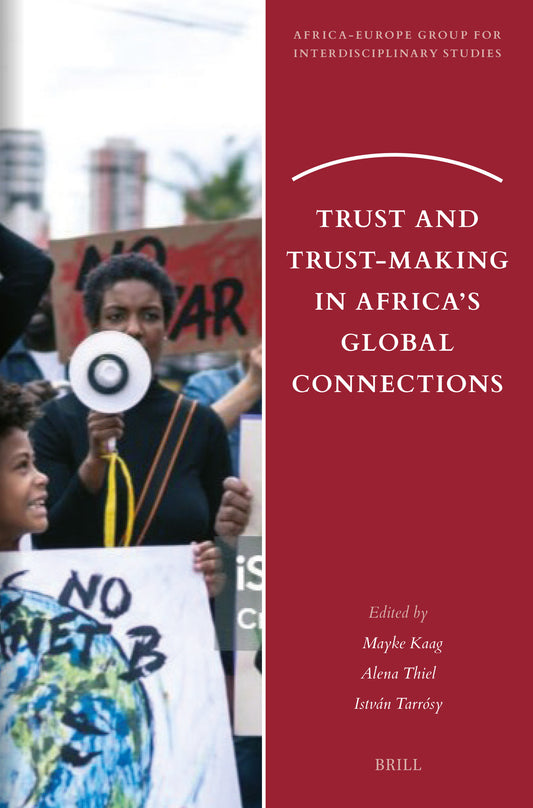 Trust and Trust-Making in Africa’s Global Connections