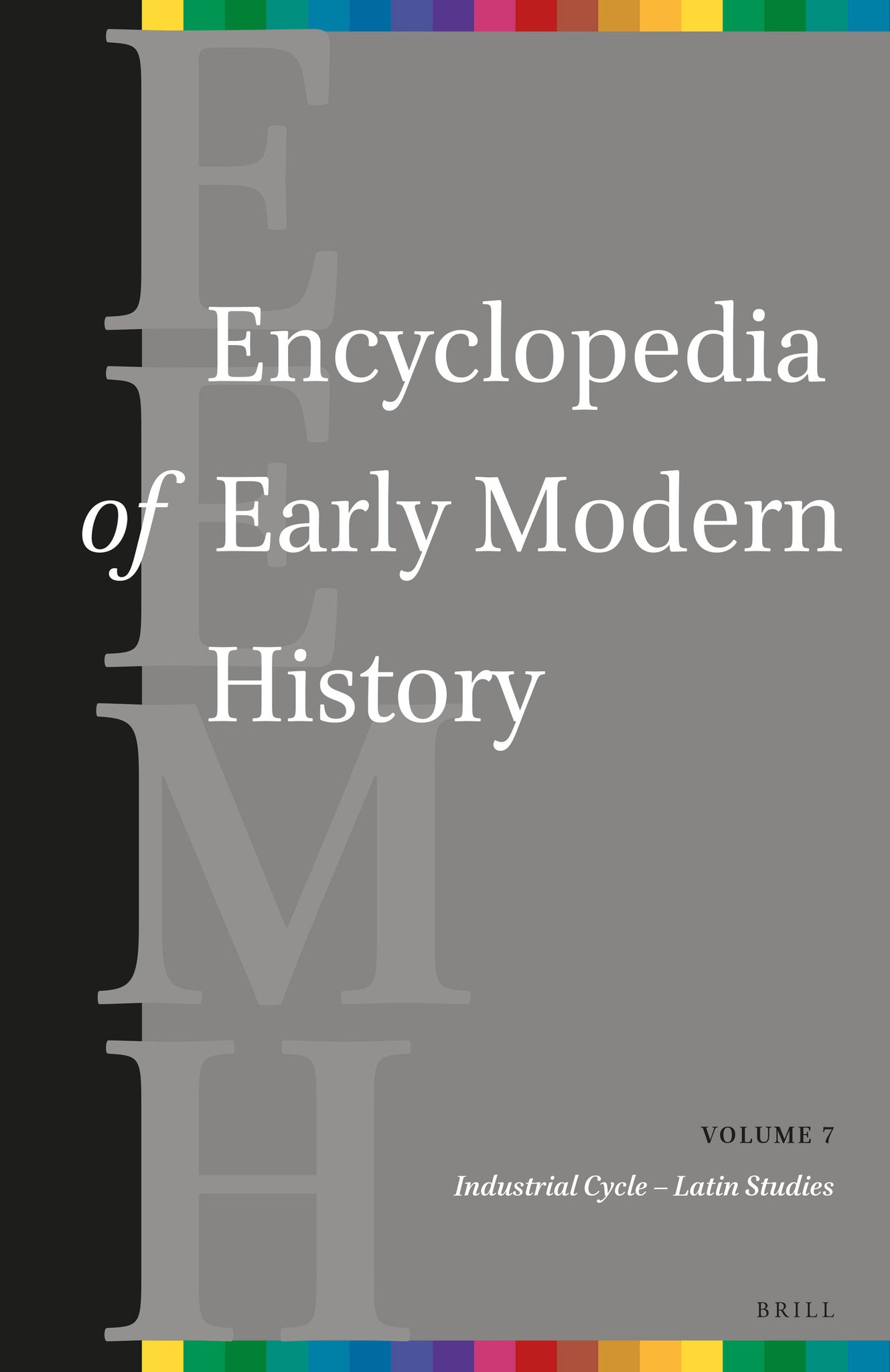 Encyclopedia of Early Modern History, volume 7