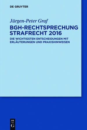 Cover image for BGH-Rechtsprechung Strafrecht 2016 ISBN 9783110465242