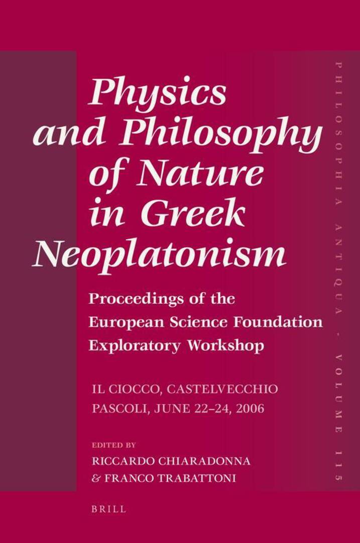 Cover image for Physics and Philosophy of Nature in Greek Neoplatonism ISBN 9789004173804