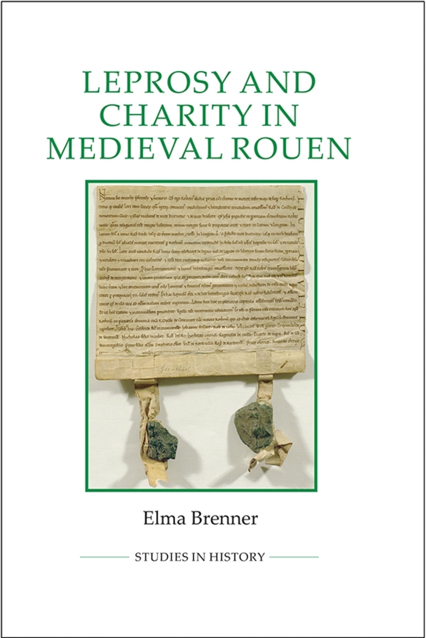 Cover image for Leprosy and Charity in Medieval Rouen ISBN 9780861933396