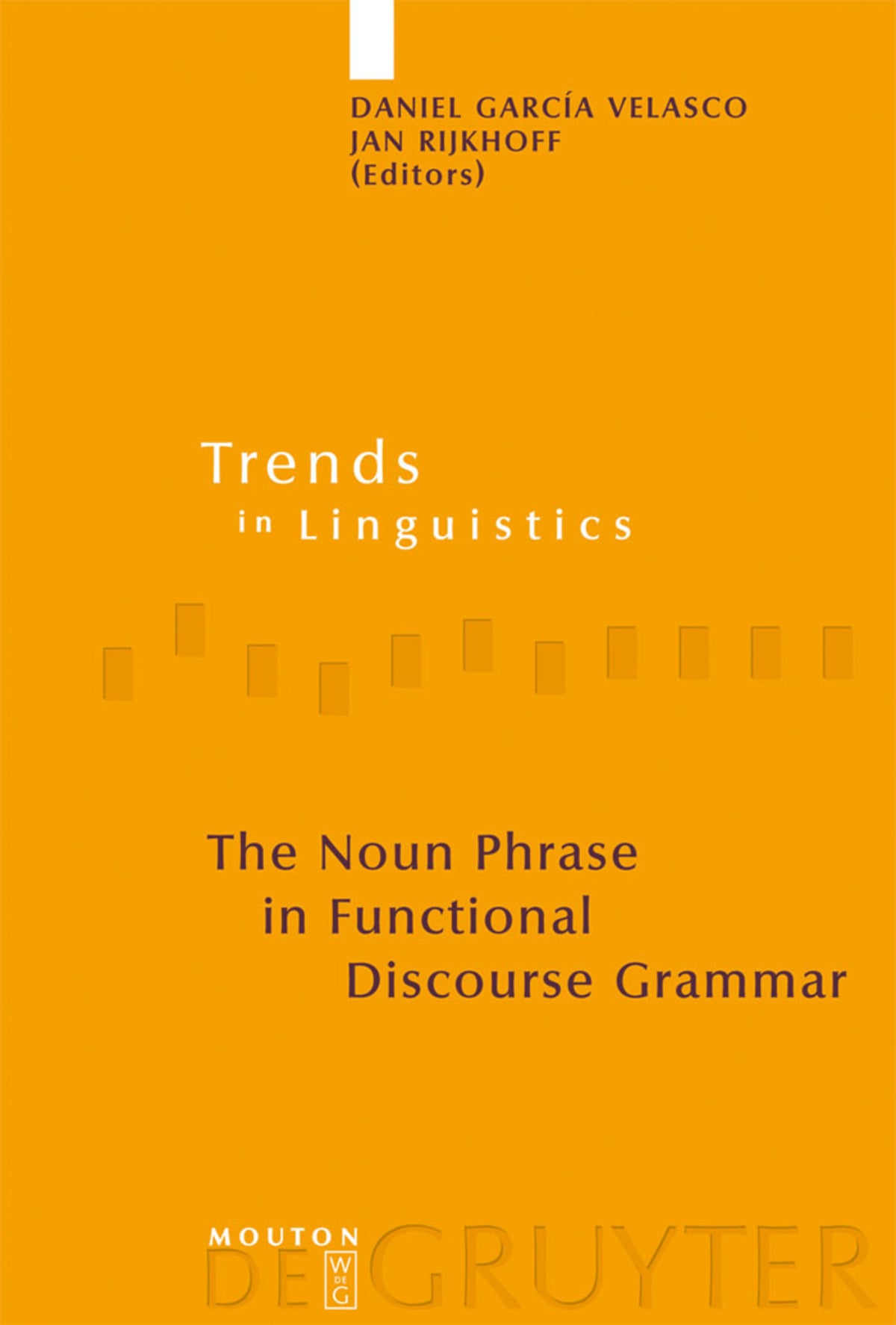 Cover image for The Noun Phrase in Functional Discourse Grammar ISBN 9783110198676