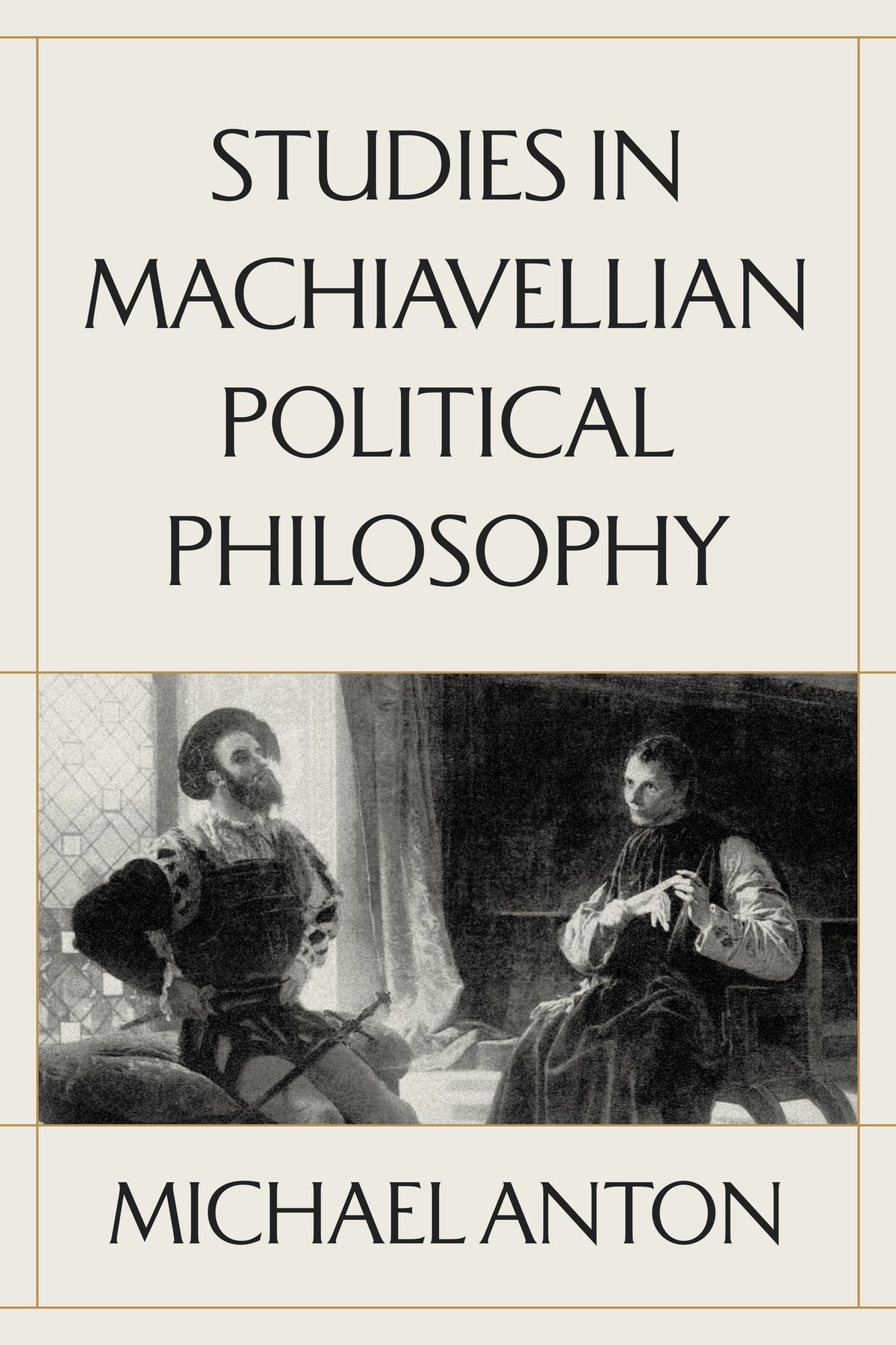 Cover image for Studies in Machiavellian Political Philosophy ISBN 9781641774970
