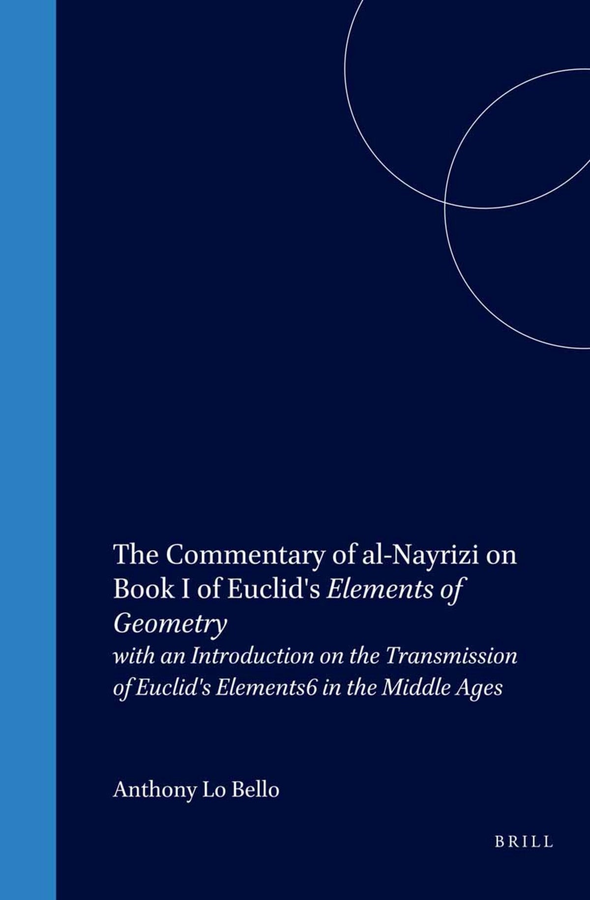 The Commentary of al-Nayrizi on Book I of Euclid's Elements of Geometry