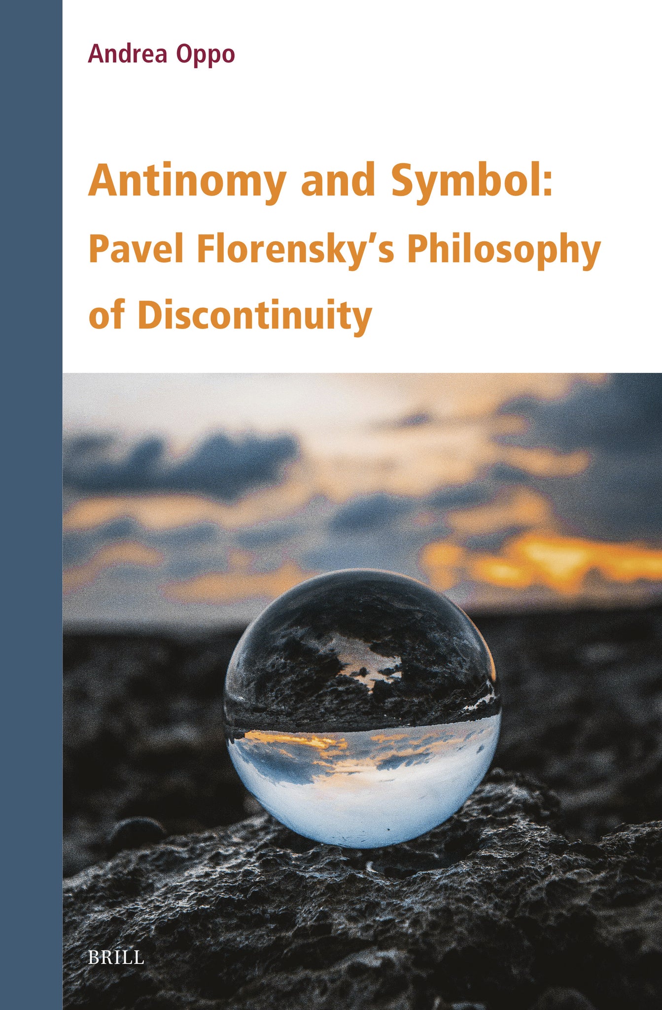 Antinomy and Symbol: Pavel Florensky’s Philosophy of Discontinuity