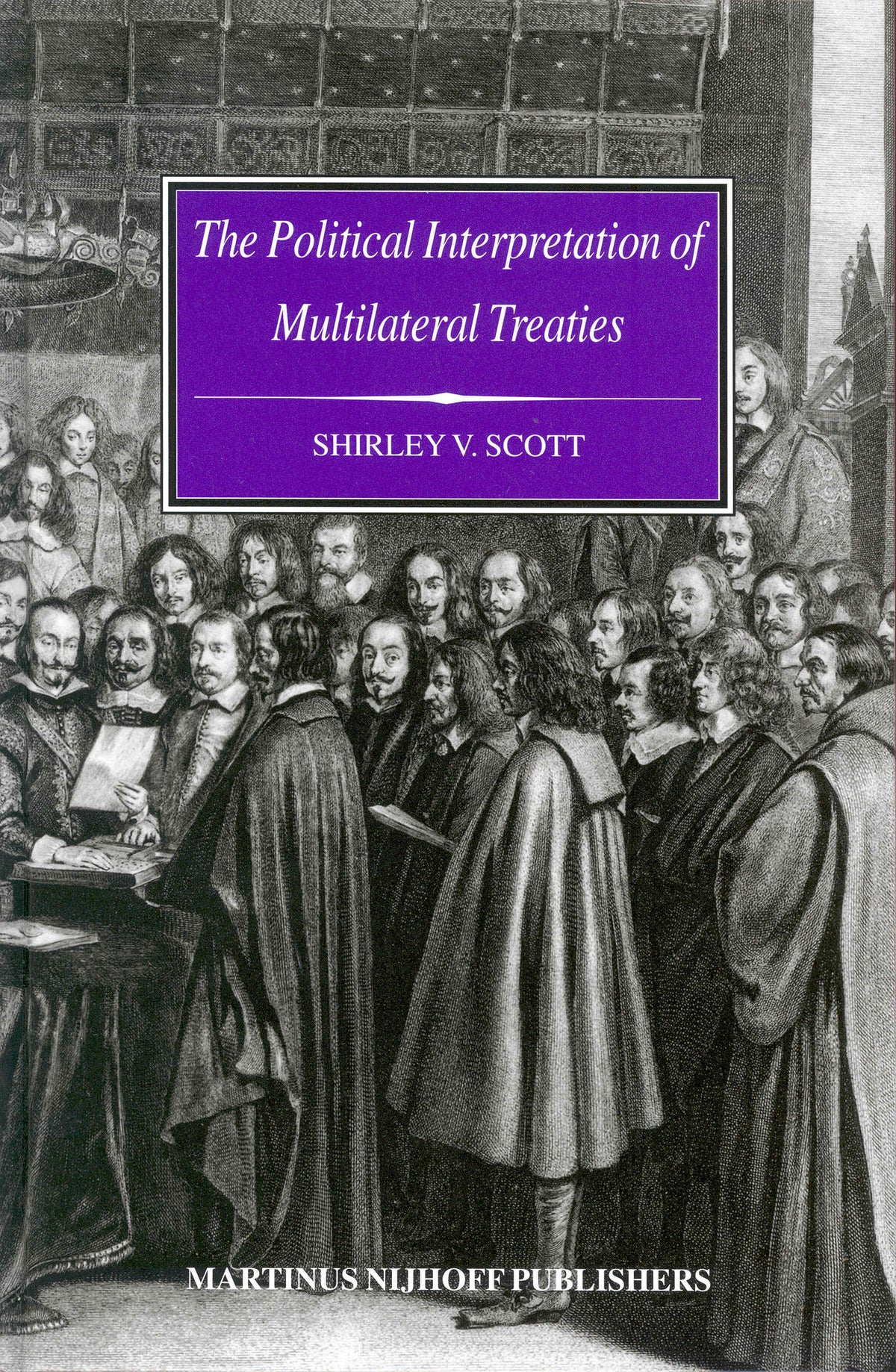 Cover image for The Political Interpretation of Multilateral Treaties ISBN 9789004139688