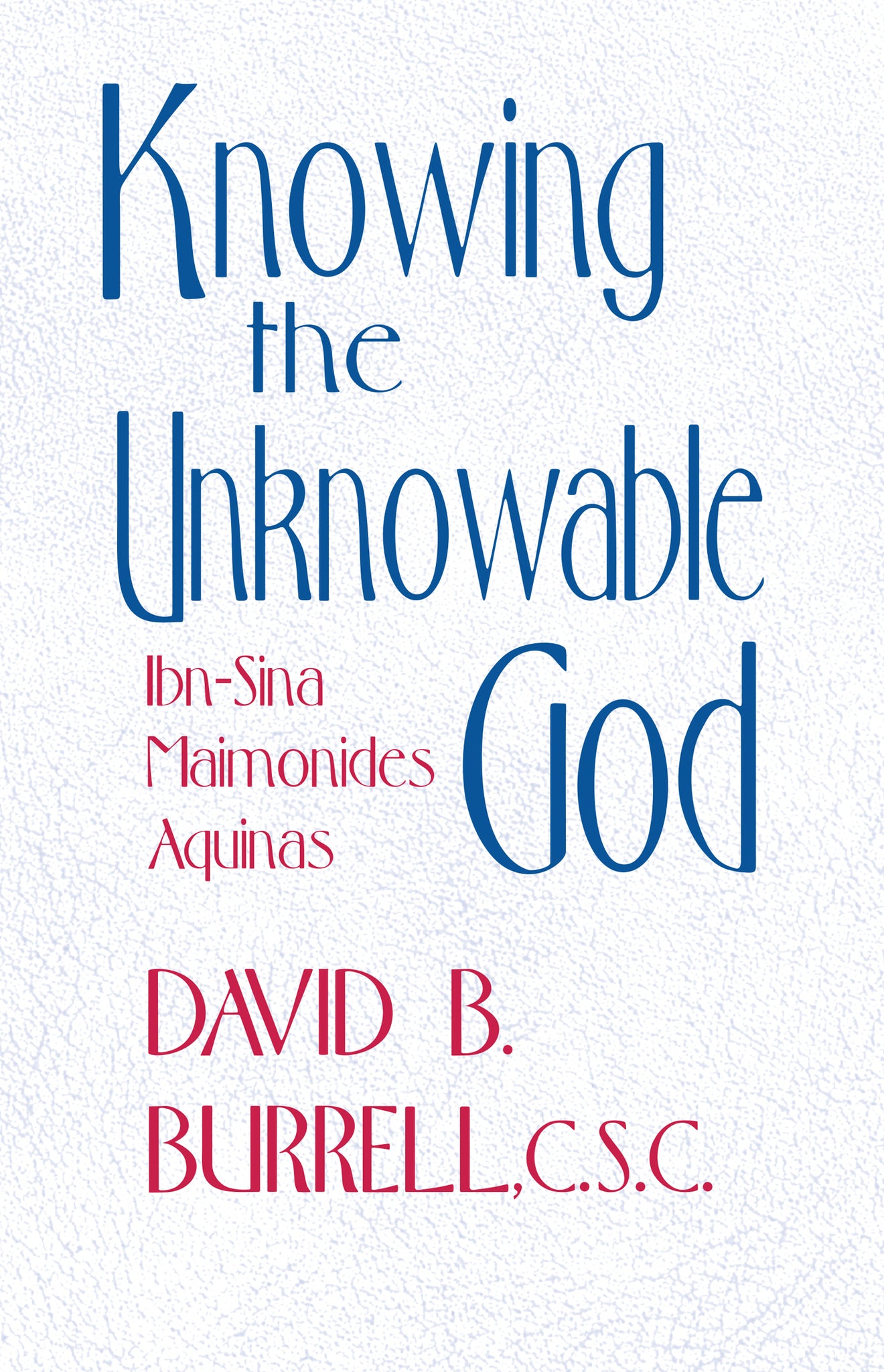 Cover image for Knowing the Unknowable God ISBN 9780268012250