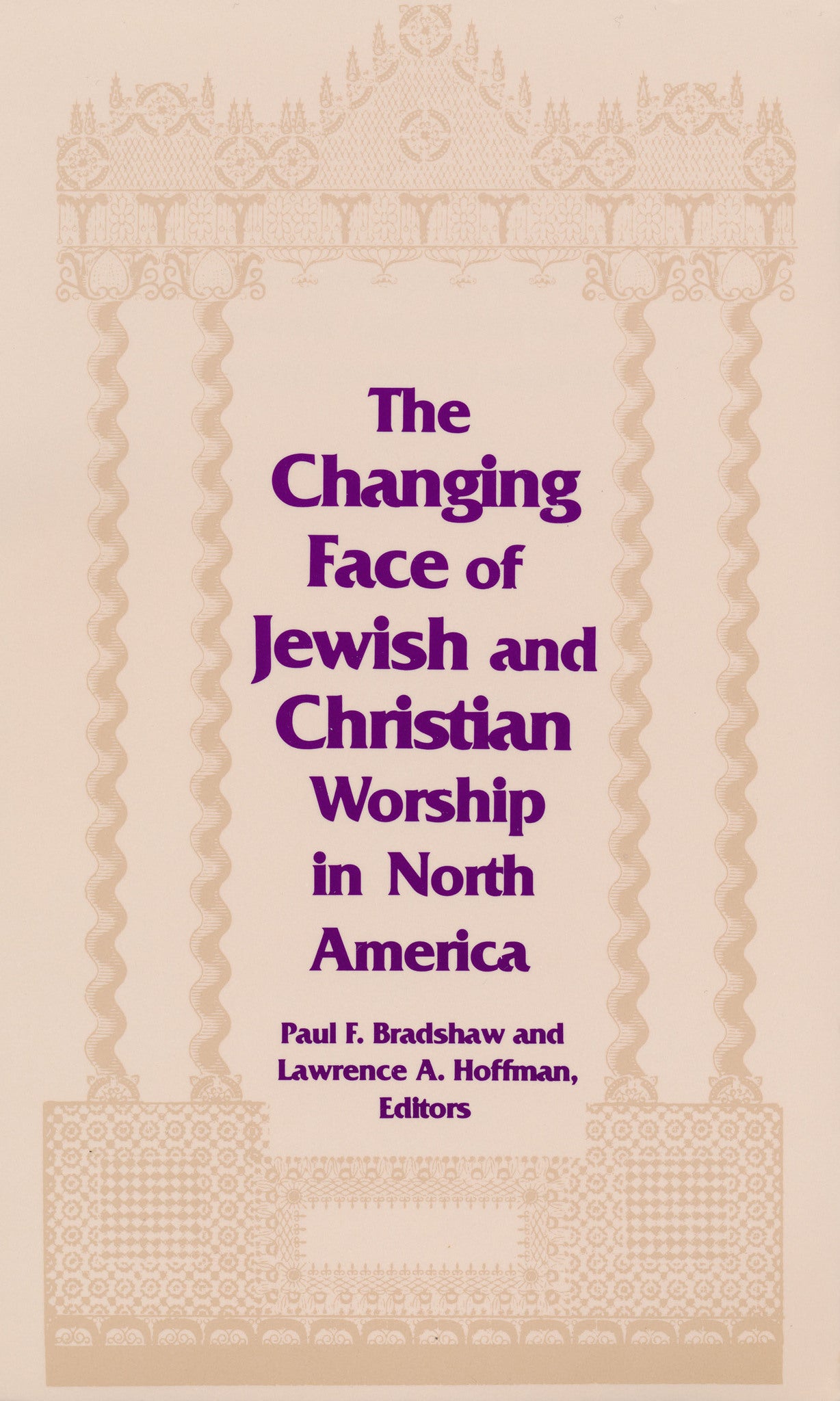 Cover image for Changing Face of Jewish and Christian Worship in North America ISBN 9780268007843