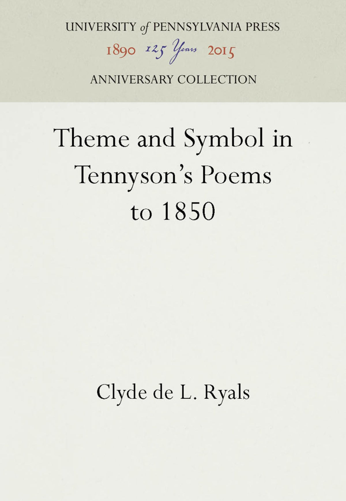 Theme and Symbol in Tennyson's Poems to 1850