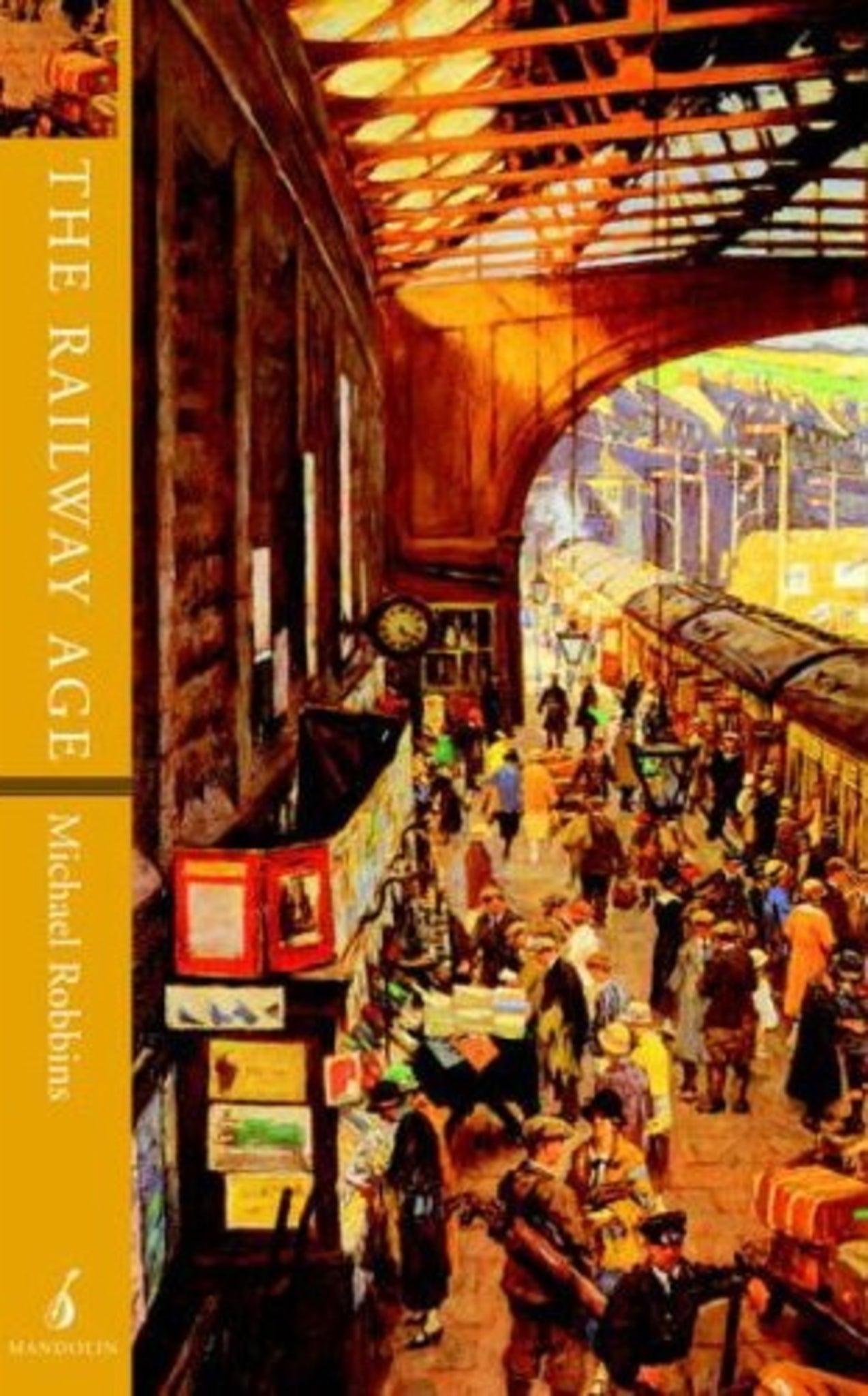 Cover image for The railway age ISBN 9781901341096