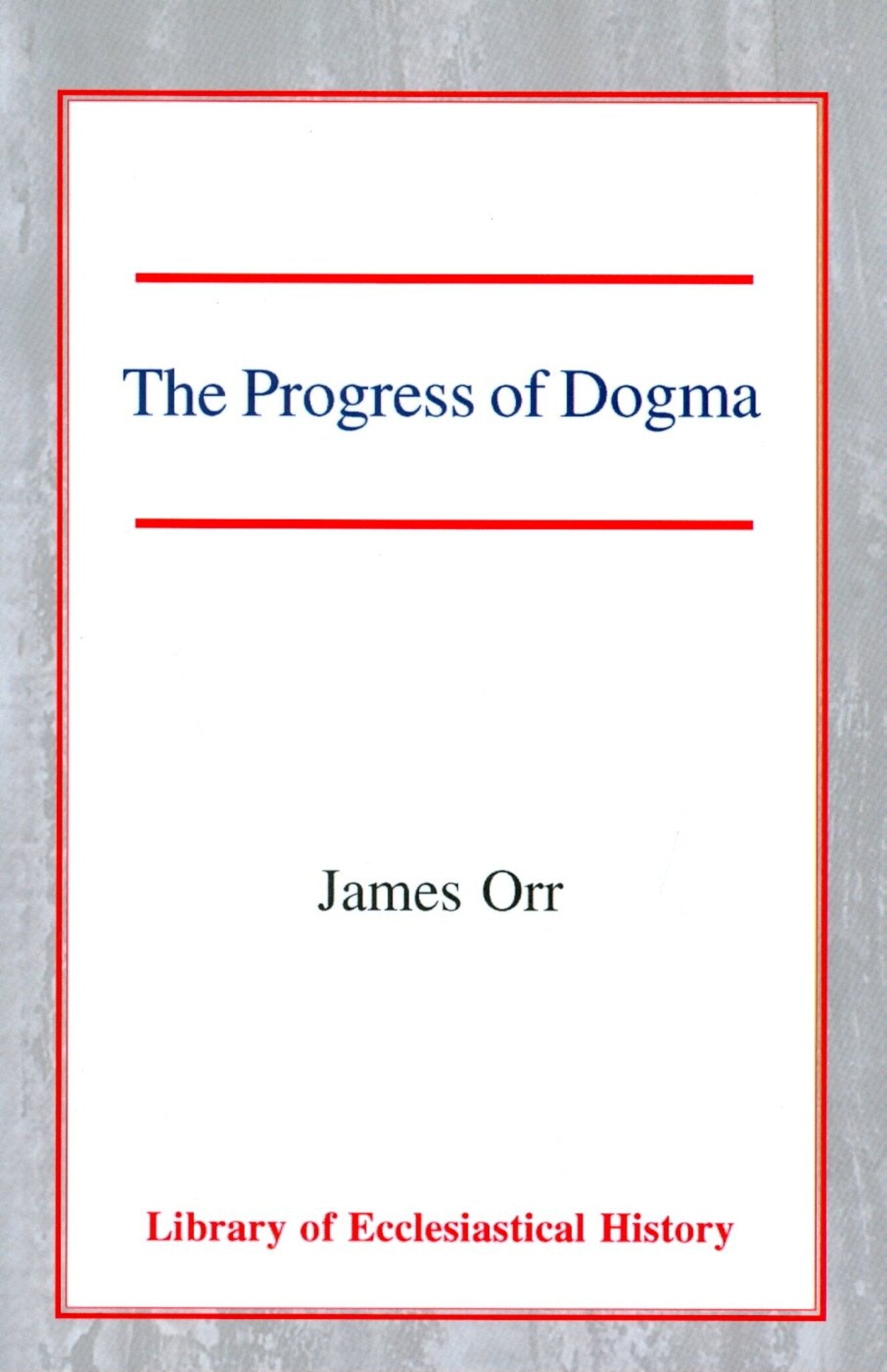 The Progress of Dogma