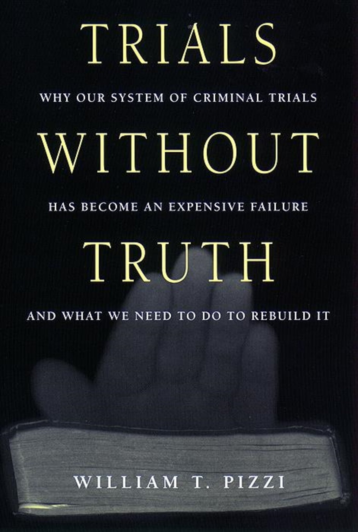 Trials Without Truth