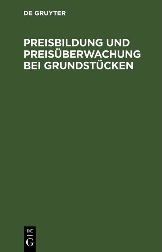 Preisbildung und Preisüberwachung bei Grundstücken