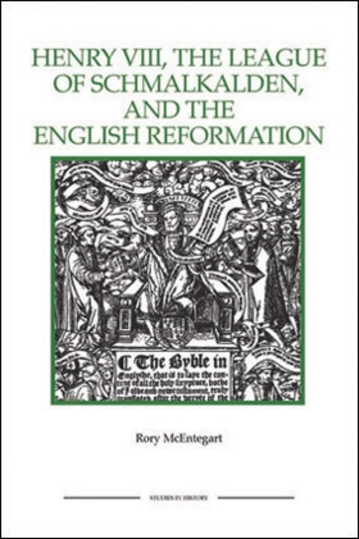 Henry VIII, the League of Schmalkalden, and the English Reformation