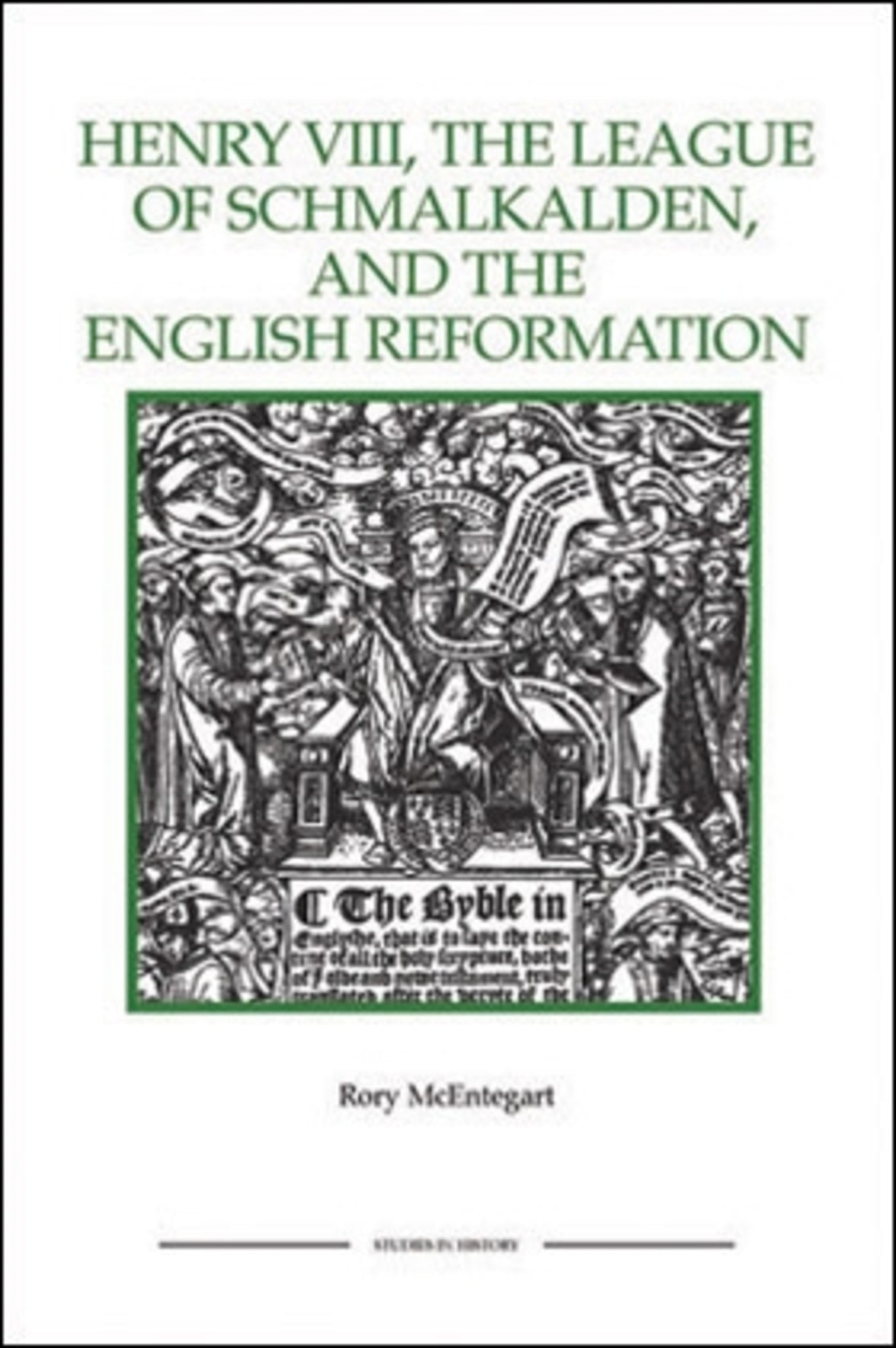Henry VIII, the League of Schmalkalden, and the English Reformation