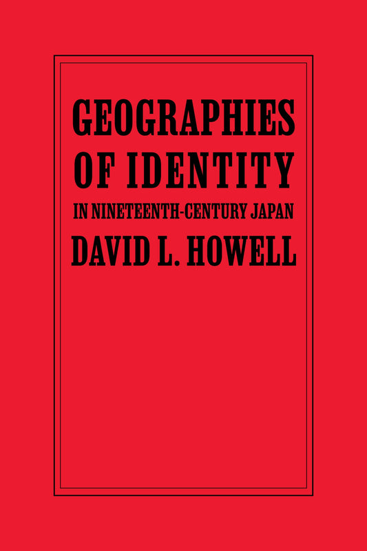 Geographies of Identity in Nineteenth-Century Japan