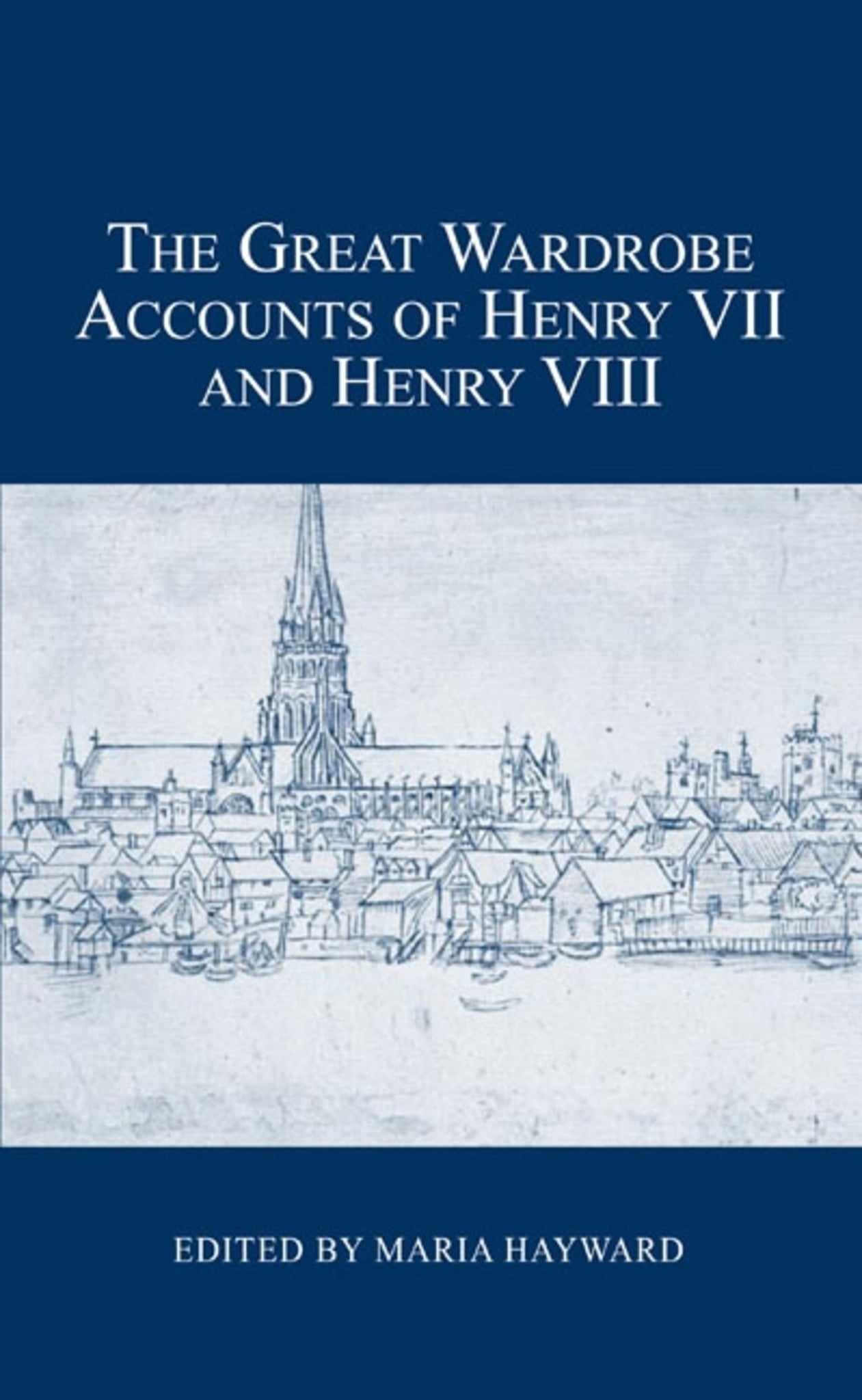 Cover image for The Great Wardrobe Accounts of Henry VII and Henry VIII ISBN 9780900952524