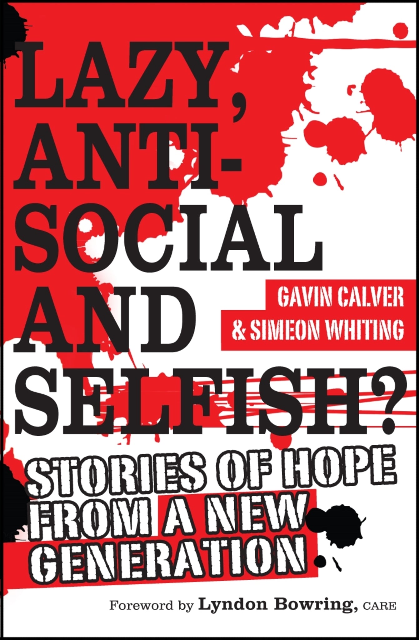 Lazy, Antisocial and Selfish?