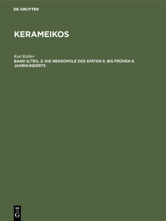 Die Nekropole des späten 8. bis frühen 6. Jahrhunderts