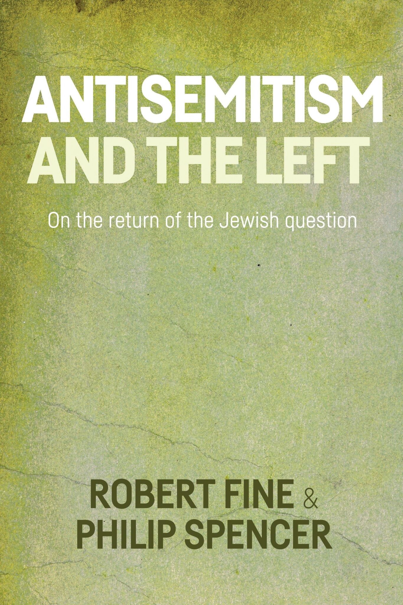 Cover image for Antisemitism and the left ISBN 9781526104977
