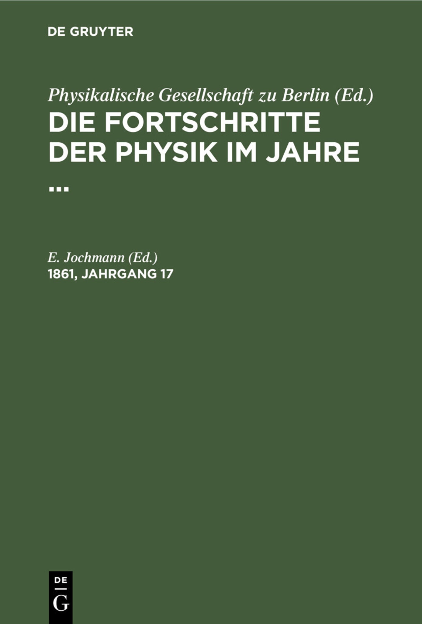 Die Fortschritte der Physik im Jahre .... 1861, Jahrgang 17