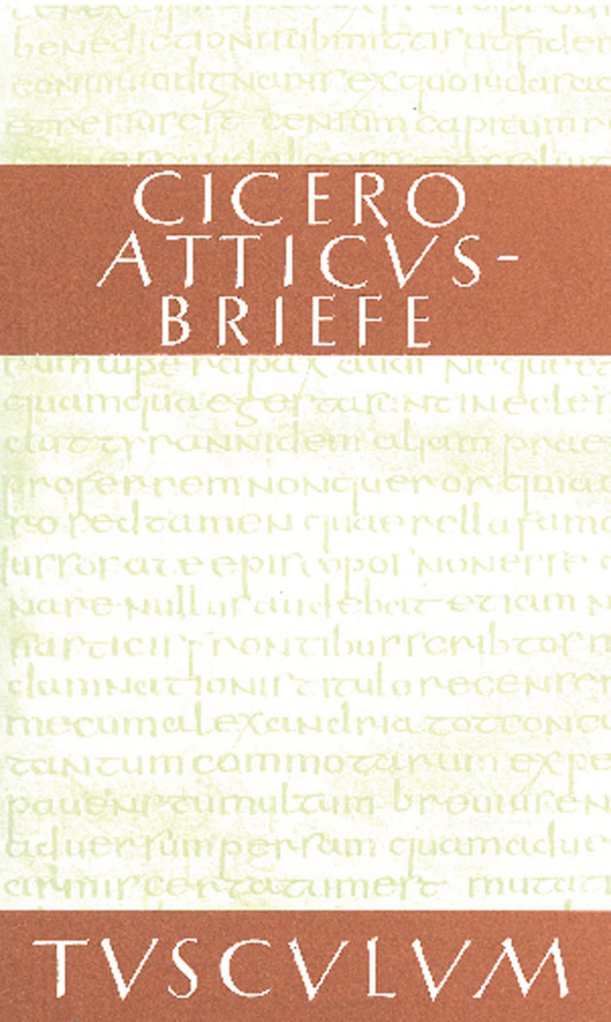 Atticus-Briefe / Epistulae ad Atticum
