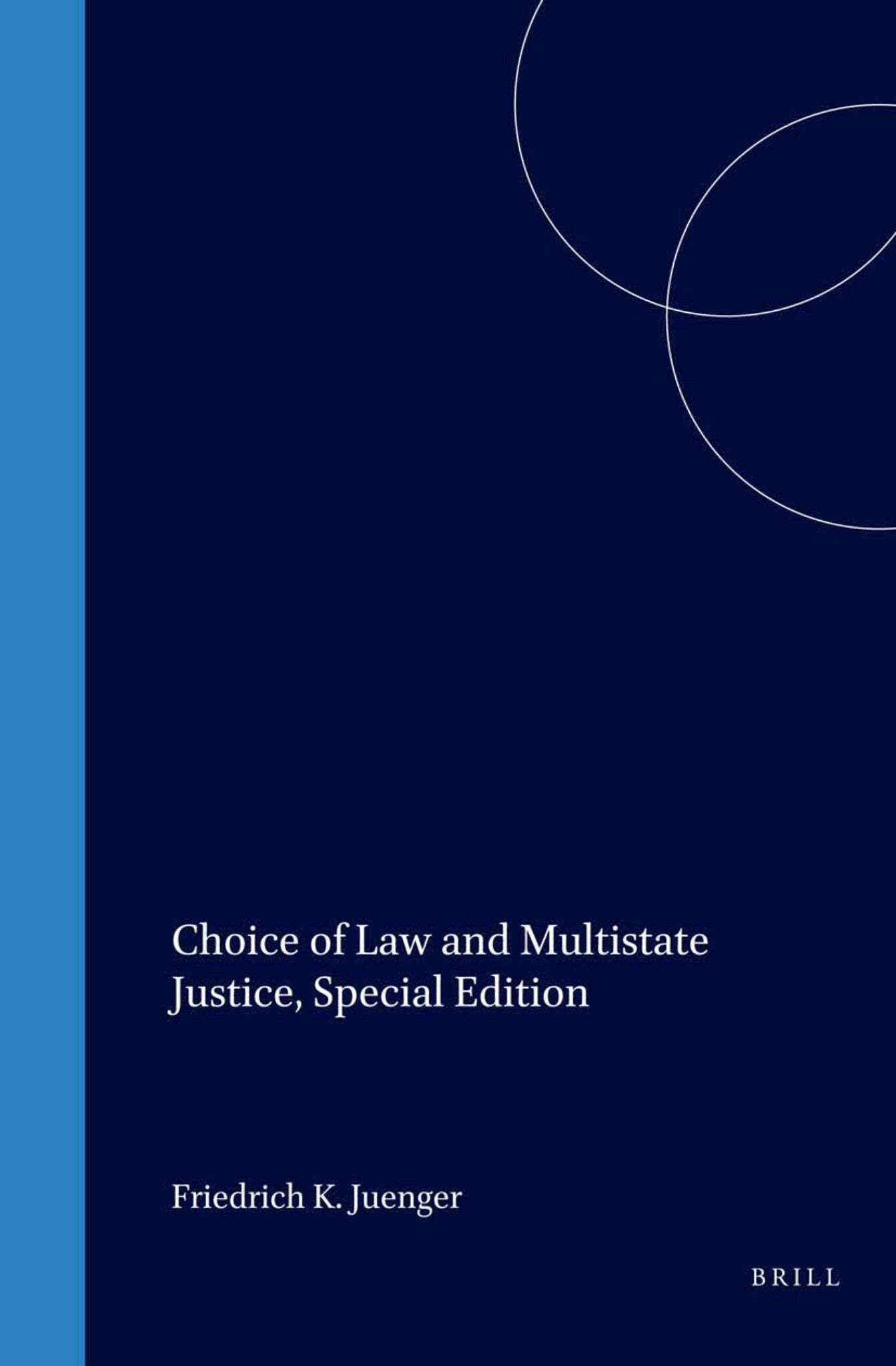 Choice of Law and Multistate Justice, Special Edition