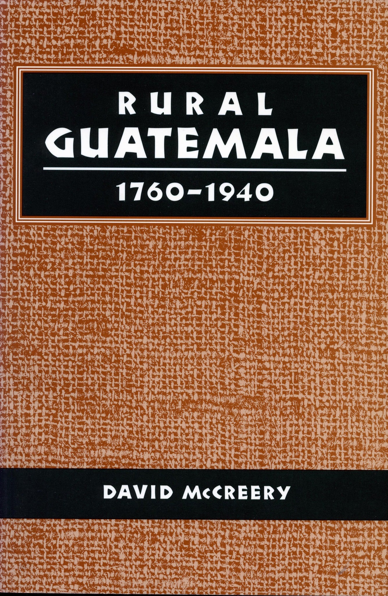 Cover image for Rural Guatemala, 1760-1940 ISBN 9780804723183