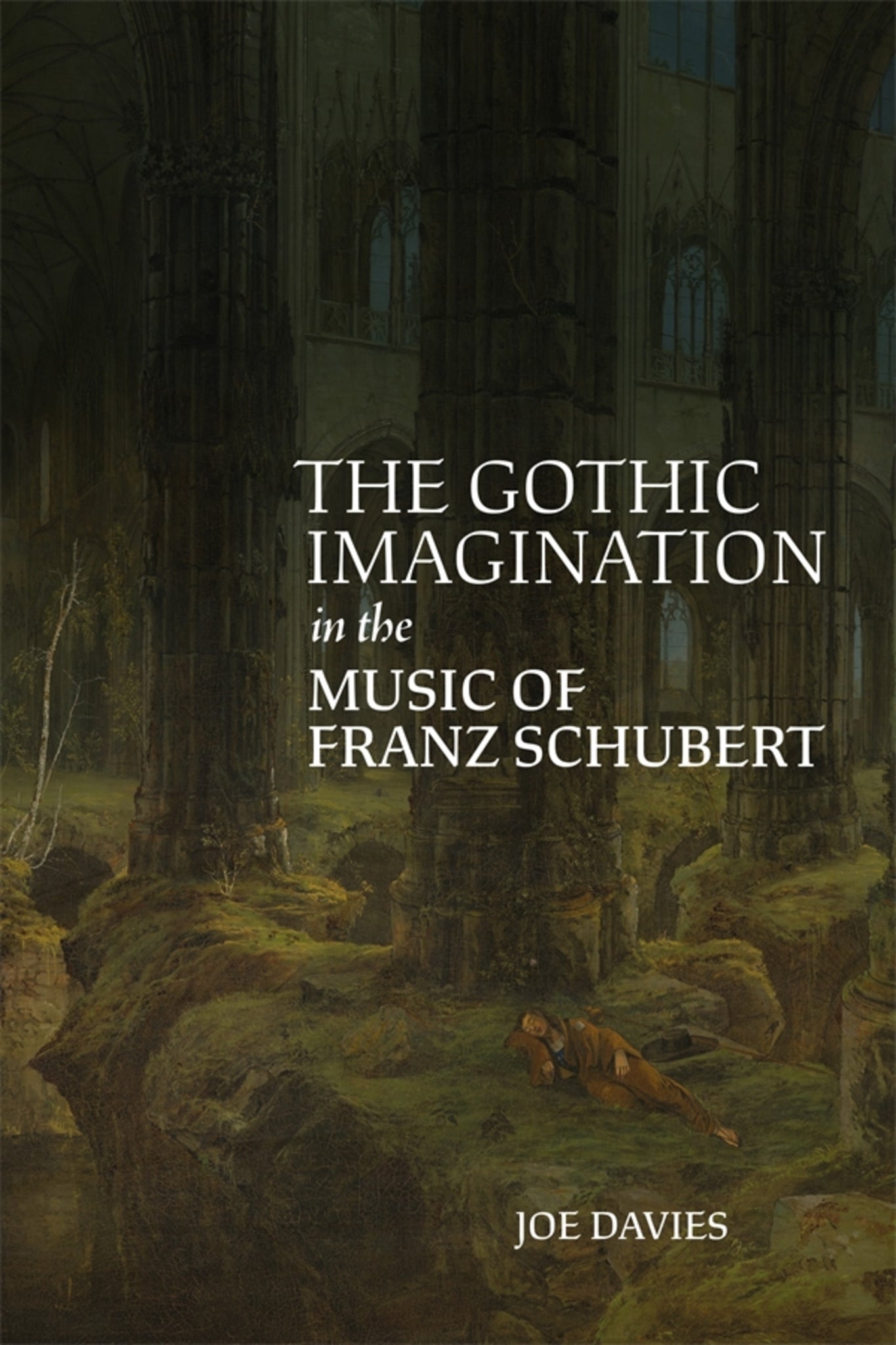 Cover image for The Gothic Imagination in the Music of Franz Schubert ISBN 9781837651627