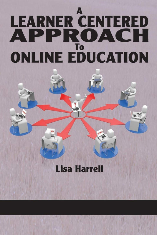 A Learner Centered Approach to Online Education