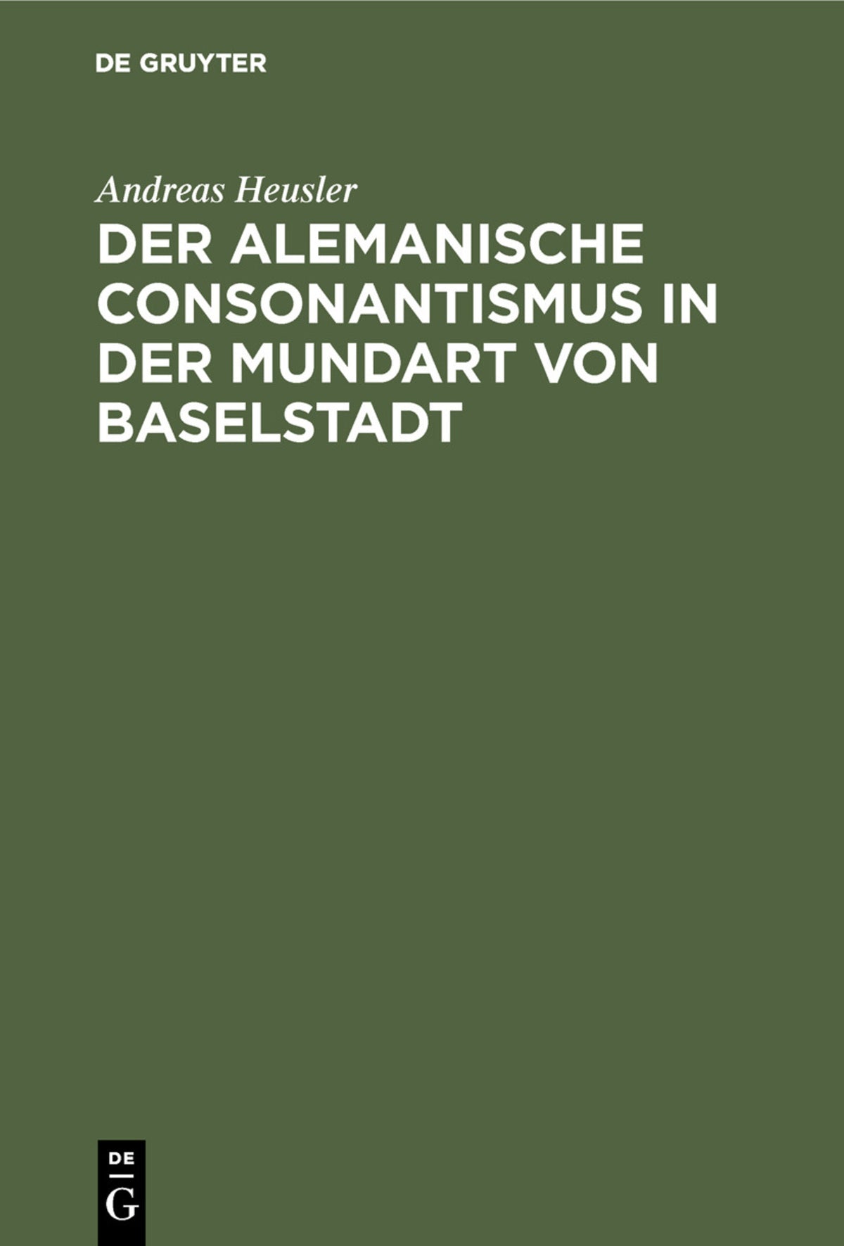 Cover image for Der alemanische Consonantismus in der Mundart von Baselstadt ISBN 9783111226415