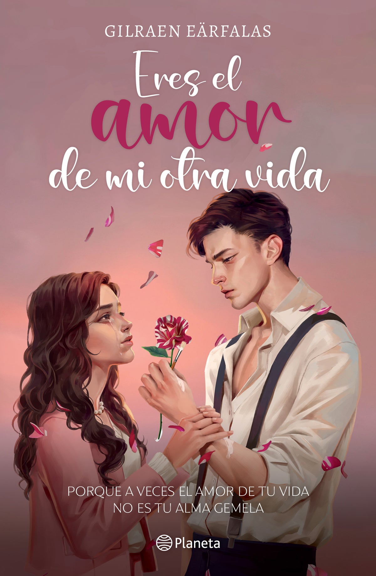 Eres el amor de mi otra vida (Novela) / You're the Love of My Other Life (A Novel)