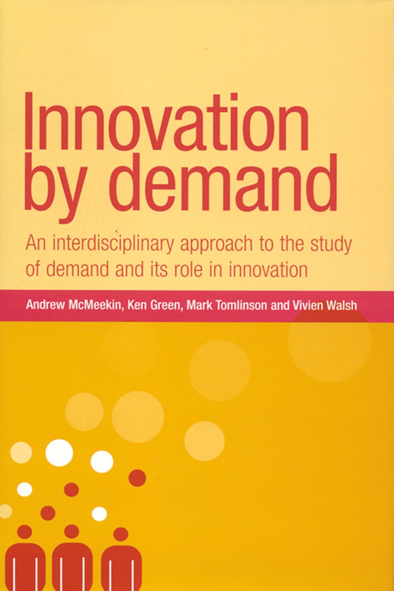Cover image for Innovation by demand ISBN 9780719082849