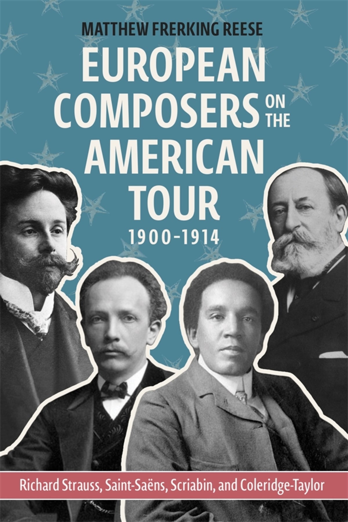 European Composers on the American Tour, 1900-1914