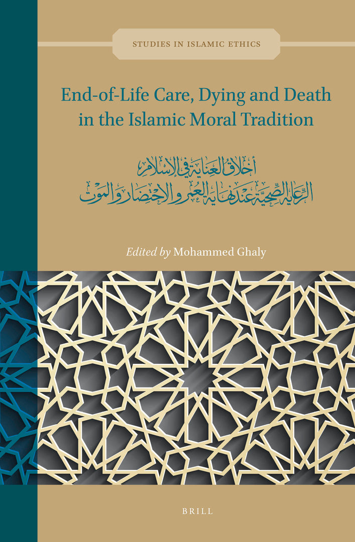 Cover image for End-of-Life Care, Dying and Death in the Islamic Moral Tradition ISBN 9789004459403