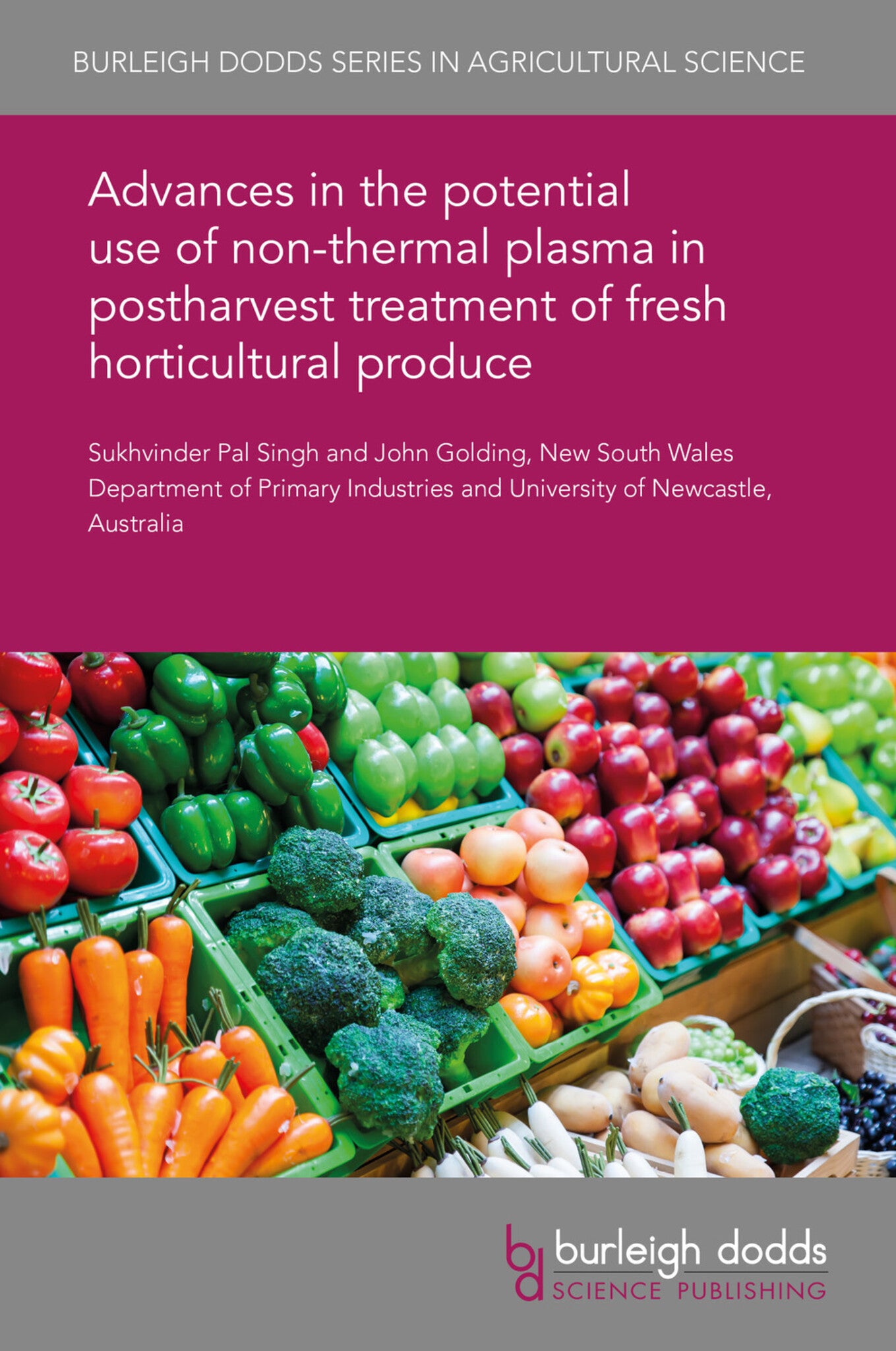 Cover image for Advances in the potential use of non-thermal plasma in postharvest treatment of fresh horticultural produce ISBN 9781838799946