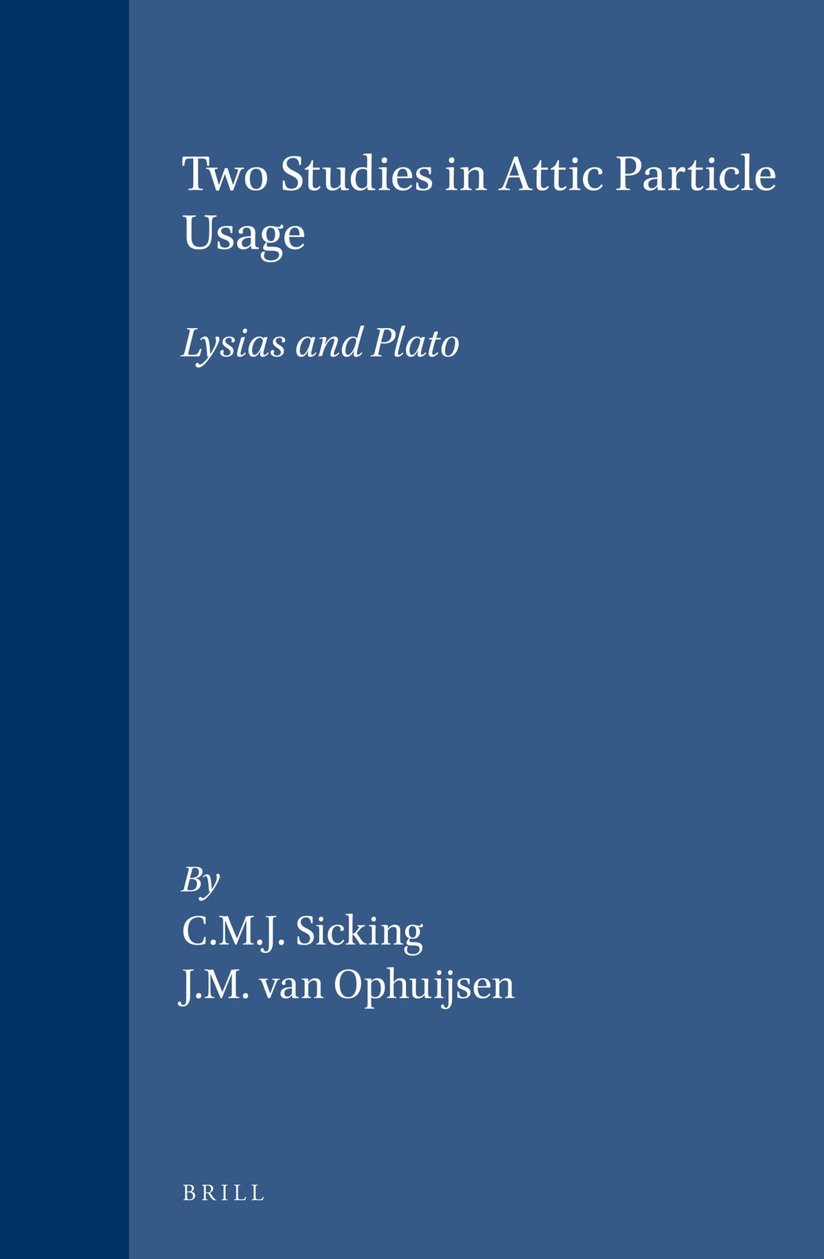 Cover image for Two Studies in Attic Particle Usage ISBN 9789004098671
