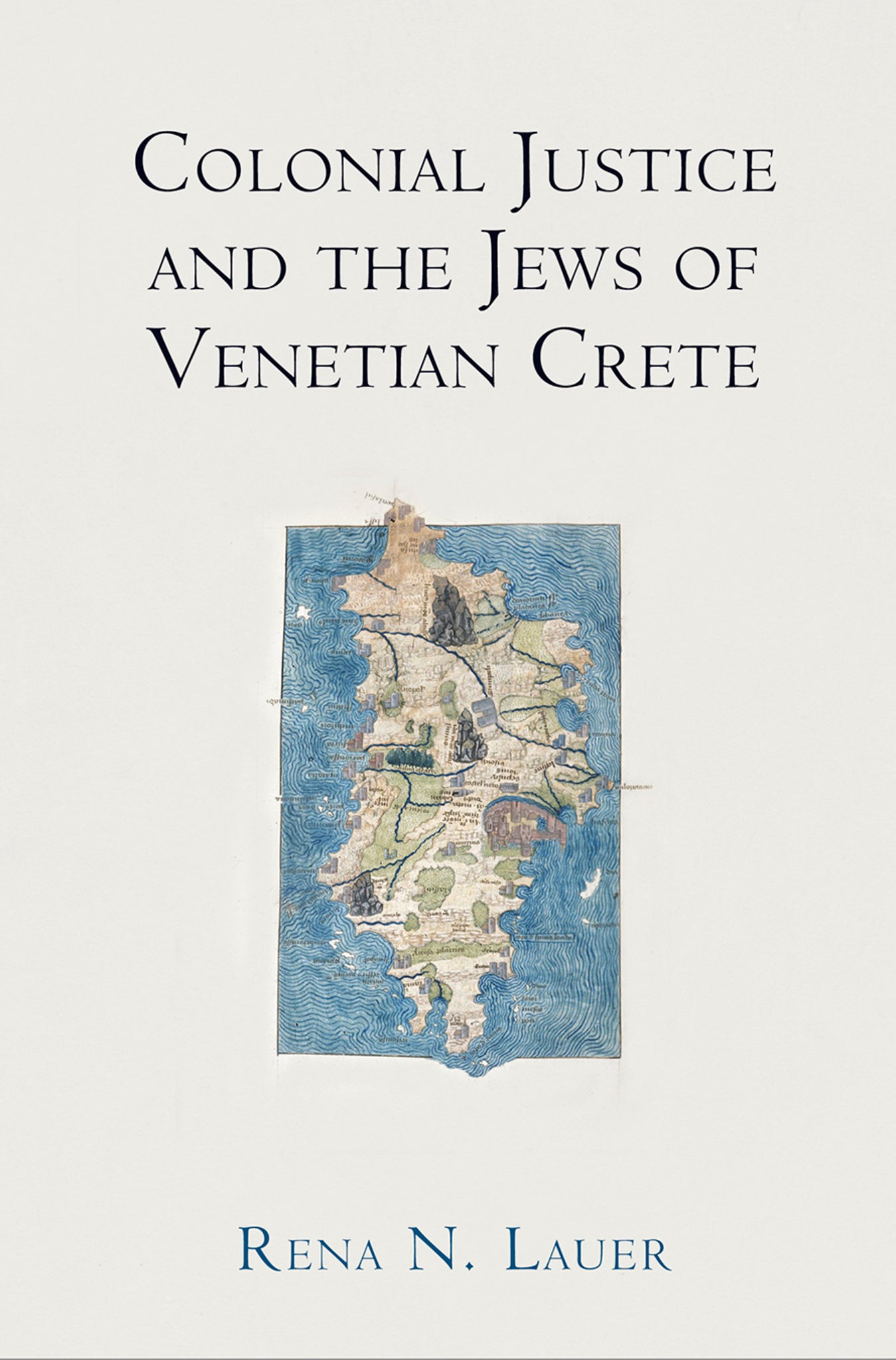 Cover image for Colonial Justice and the Jews of Venetian Crete ISBN 9780812250886