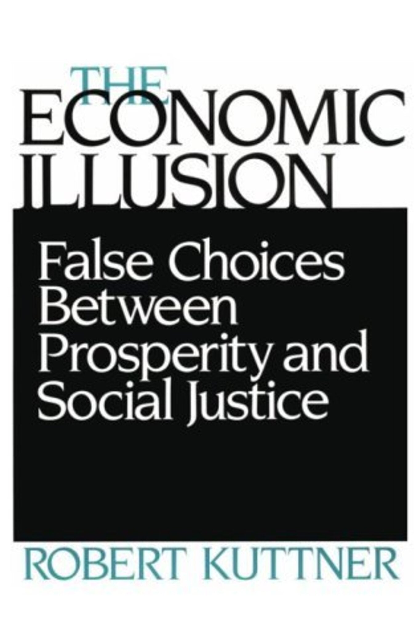 The Economic Illusion