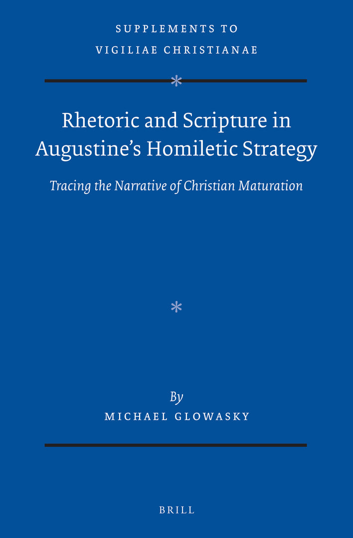 Rhetoric and Scripture in Augustine’s Homiletic Strategy