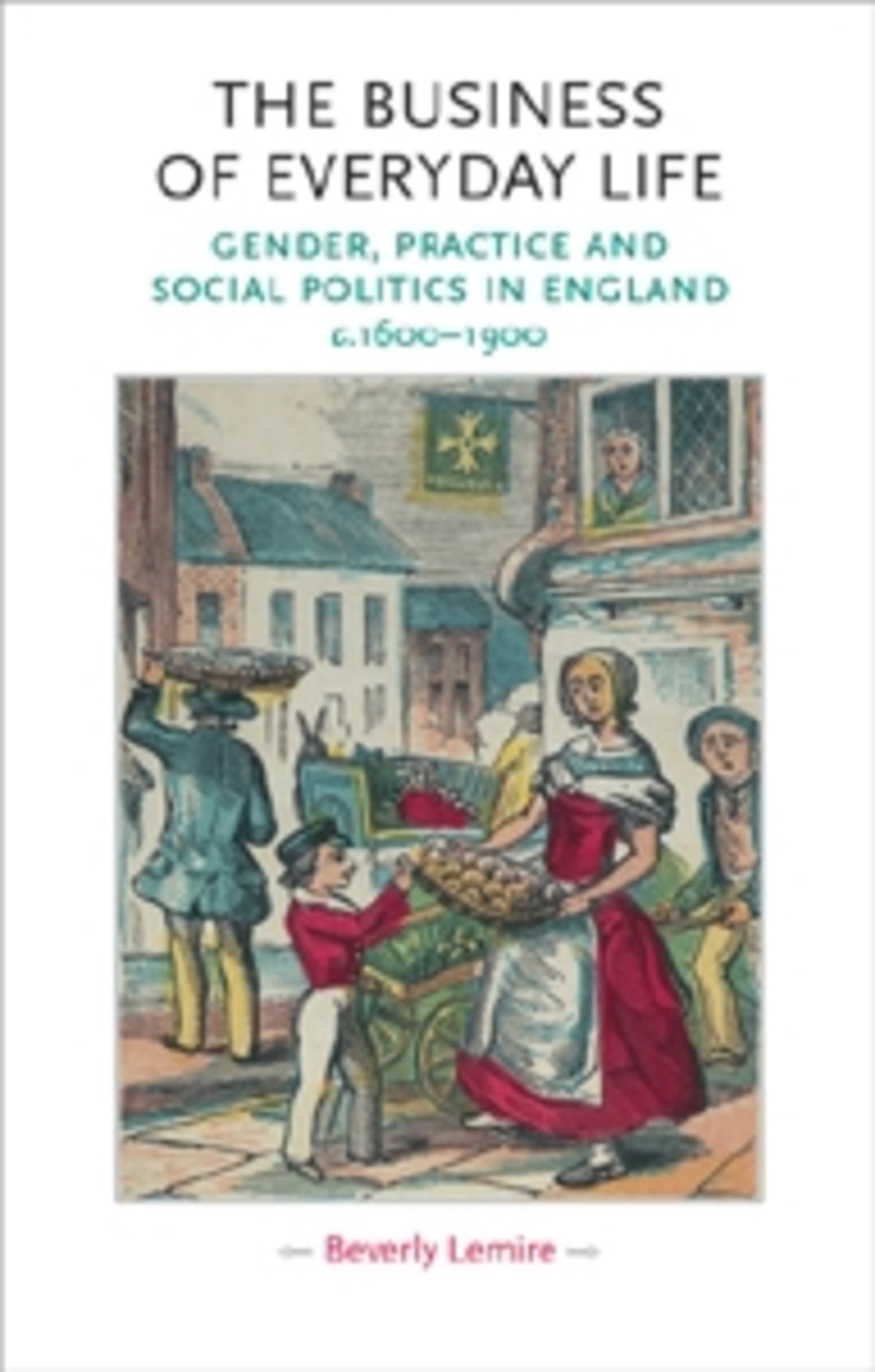 Cover image for The business of everyday life ISBN 9780719072239