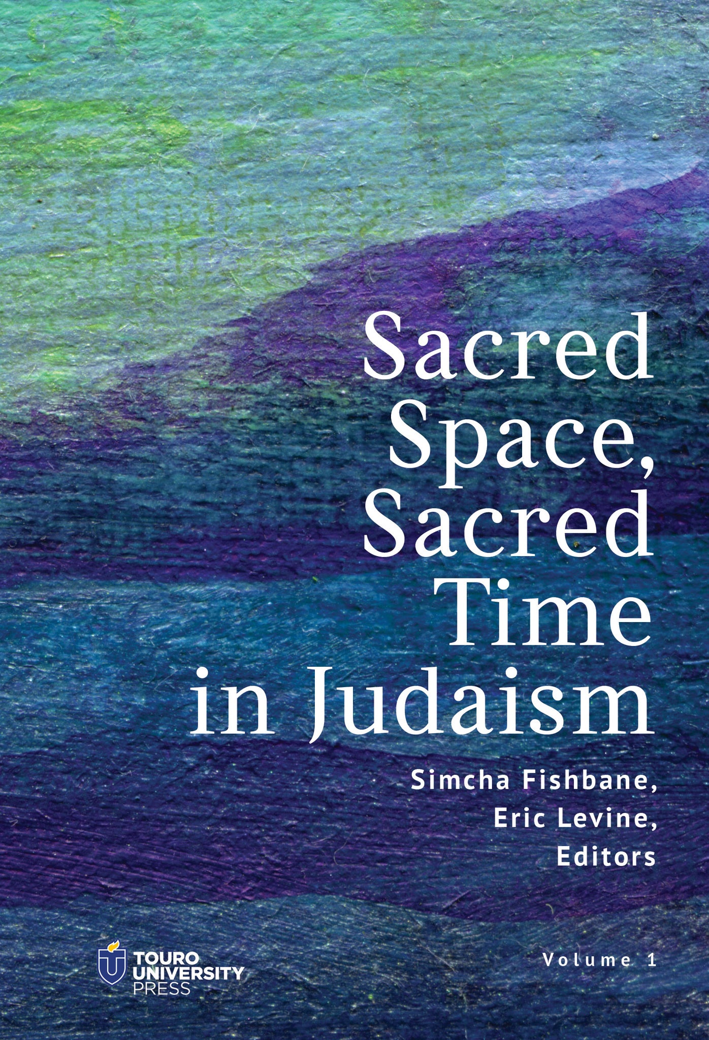 Sacred Space, Sacred Time in Judaism