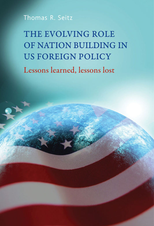 The evolving role of nation-building in US foreign policy