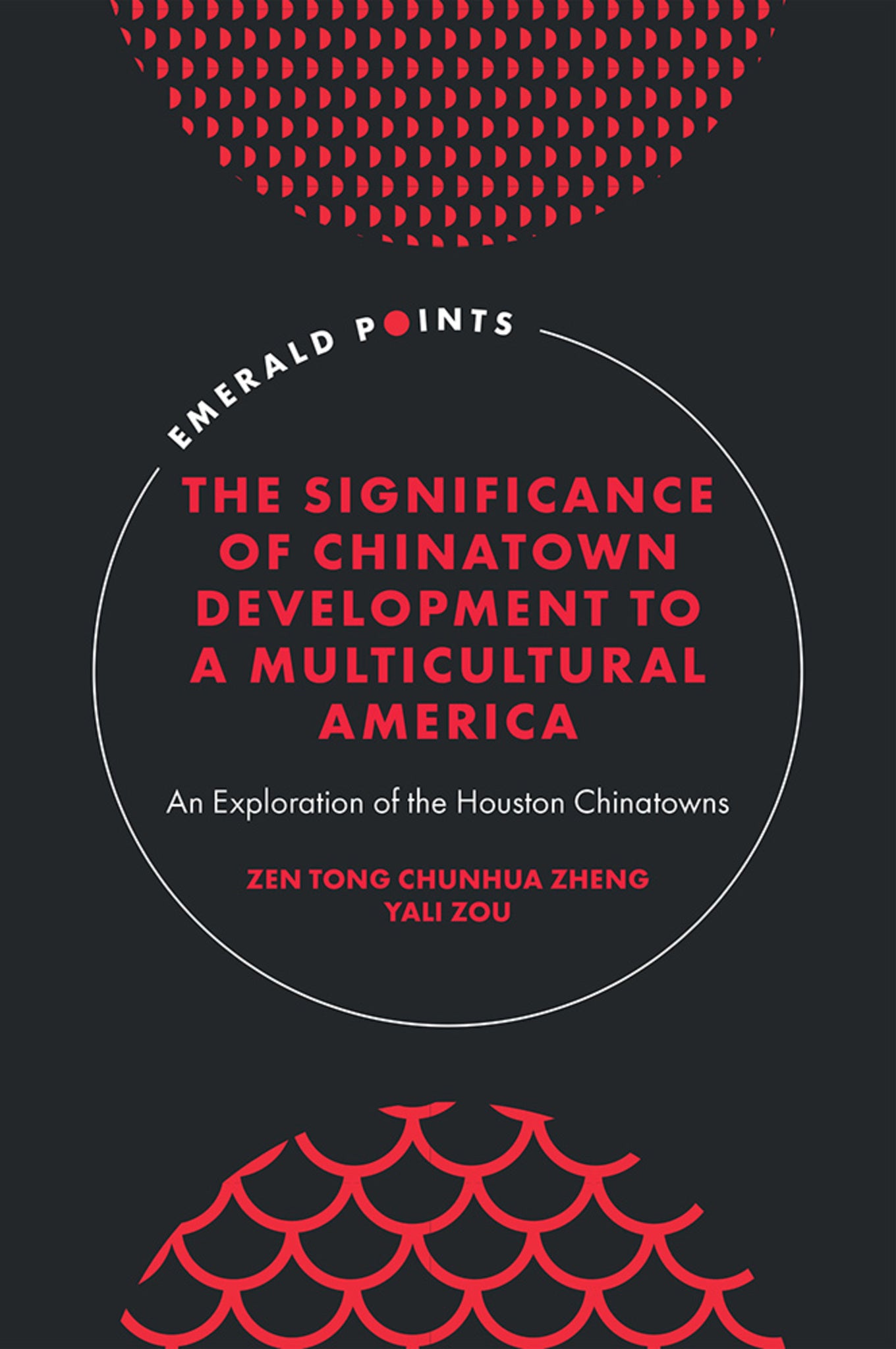 Cover image for The Significance of Chinatown Development to a Multicultural America ISBN 9781804553770