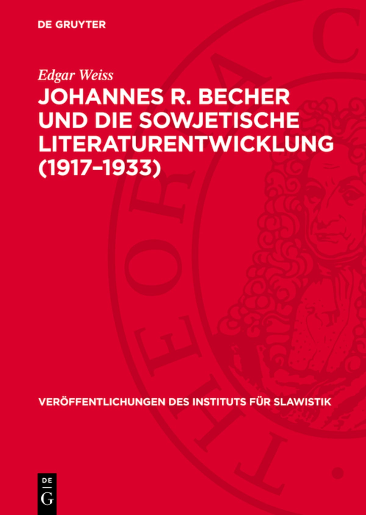 Johannes R. Becher und die sowjetische Literaturentwicklung (1917–1933)