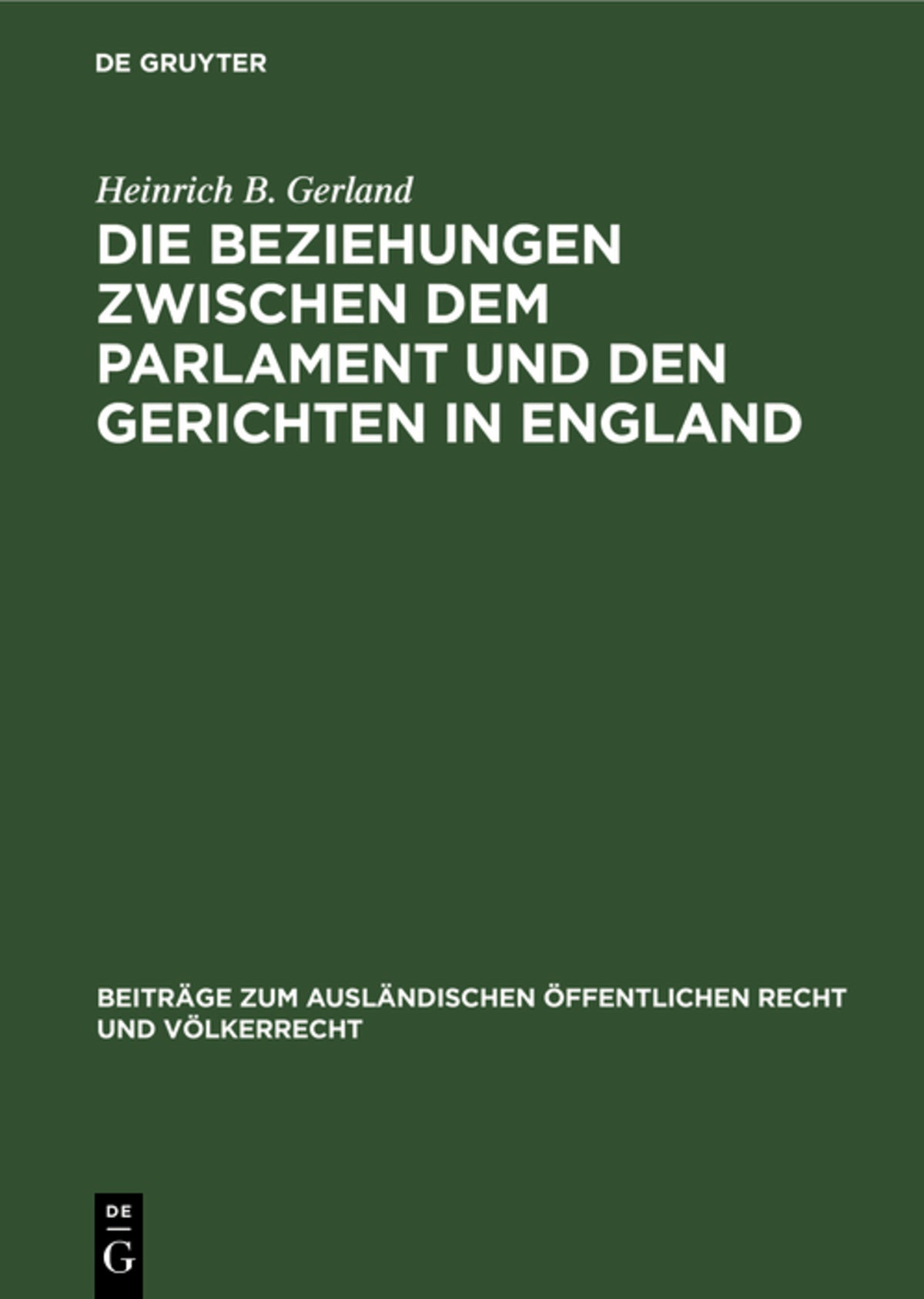Cover image for Die Beziehungen zwischen dem Parlament und den Gerichten in England ISBN 9783111257815