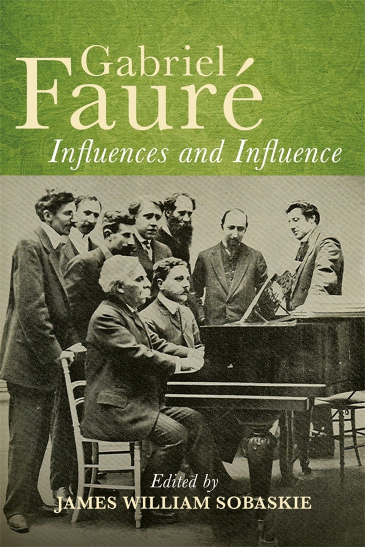 Gabriel Fauré: Influences and Influence