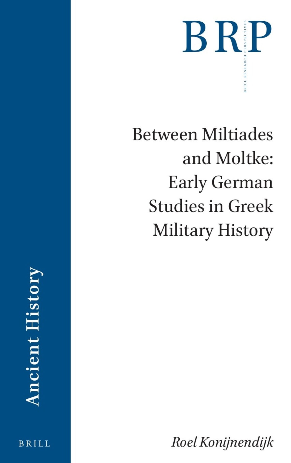Between Miltiades and Moltke: Early German Studies in Greek Military History